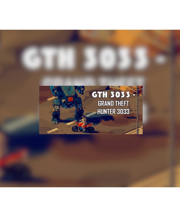 GTH 3033 - Grand Theft Hunter 3033 Steam Key GLOBAL